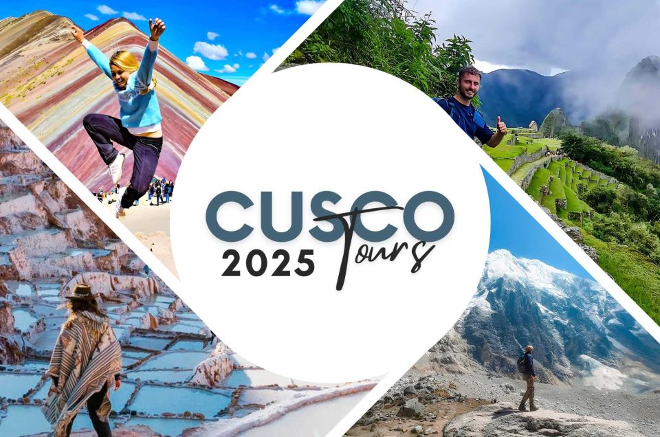 Experience the Best Cusco Tours Peru 2025