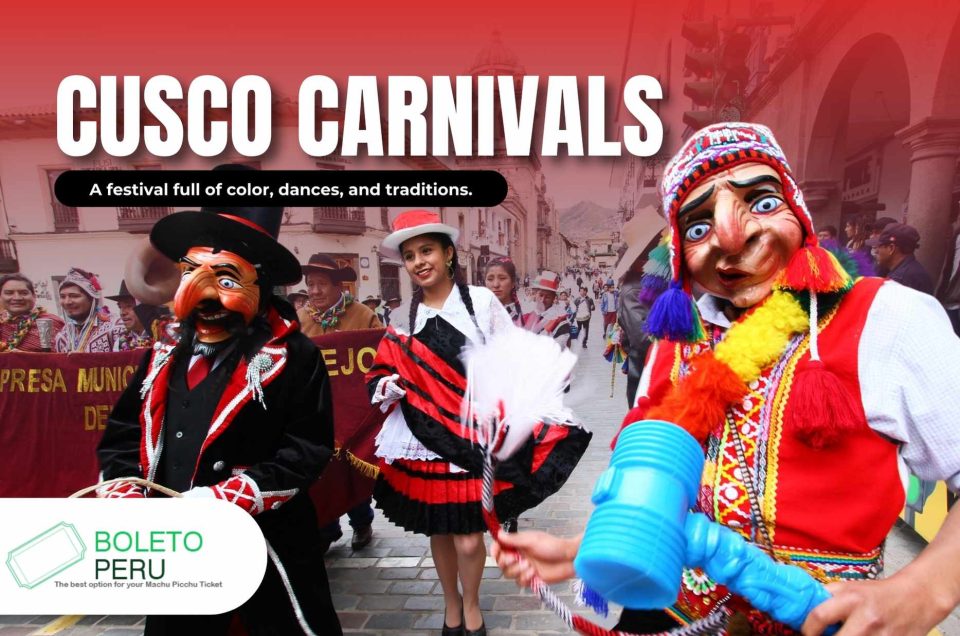 Celebrating Carnival in Cusco: Everything You Need To Know