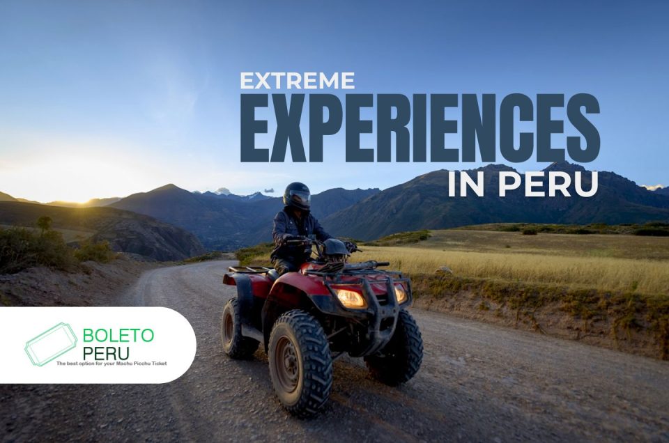 Live on the edge: 5 extreme experiences in Peru