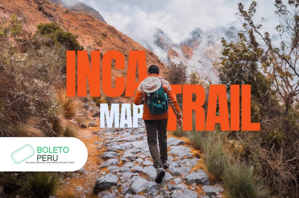 Inca Trail Map complete guide to the route to Machu Picchu