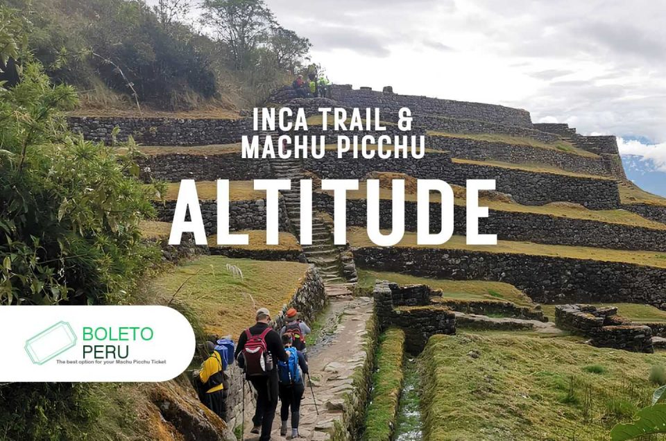 What is the Altitude of Machu Picchu and the Inca Trail?