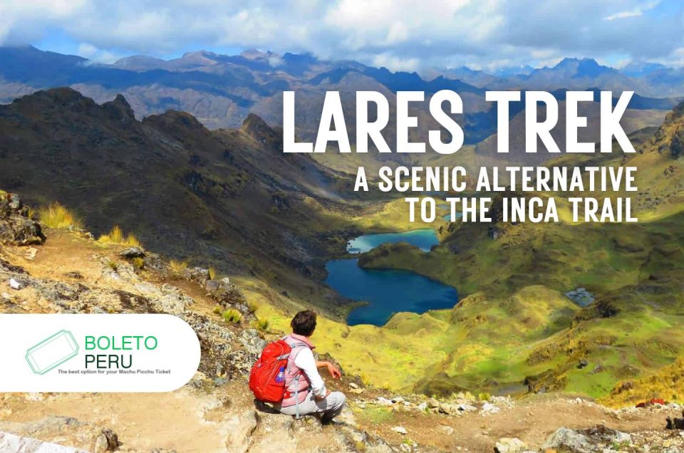 Lares Trek Travel: What to Expect on the Journey