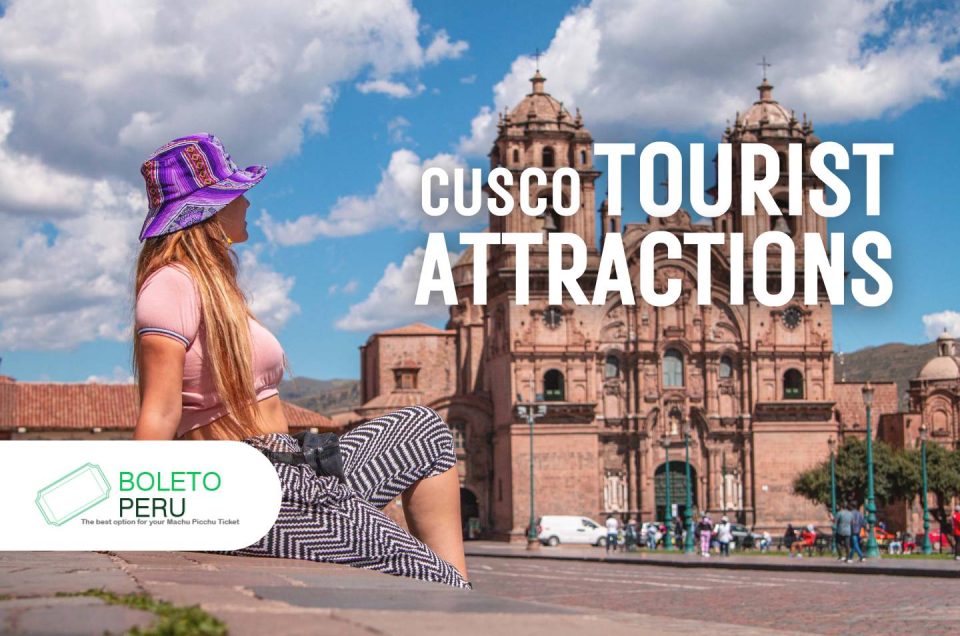 Tourist attractions in Cusco: the best places to visit